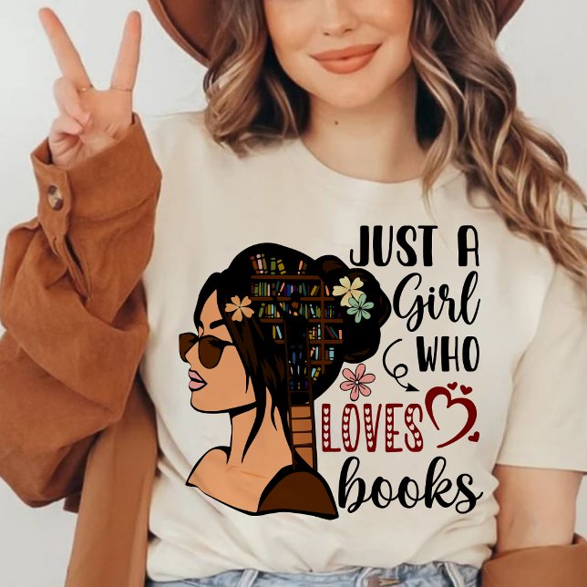 Camiseta Apenas uma garota, Livro Sobre Livros Florais Lend (JUST A GIRL WHO LOVES BOOKS shirt, personalized teacher shirt, teacher gift ideas shirt, )