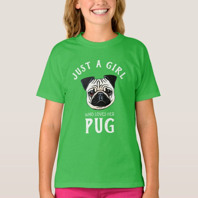 Camiseta Apenas uma garota que a ama Pug (Frente)