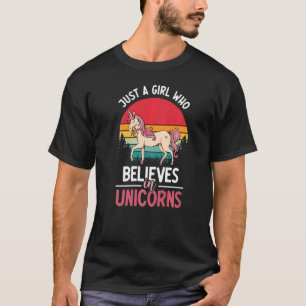 Camiseta Apenas Uma Garota Que Acredita Em Unicórnios