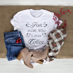 Camiseta apenas uma garota que adora café