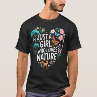 Camiseta Apenas Uma Garota Que Ama a Citação da Natureza de