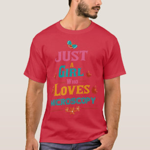 Camiseta Apenas uma garota que ama a Microscopia