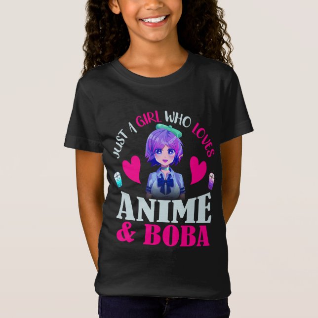 Camiseta Apenas uma garota que ama anime e boba T-Shirt (Frente)