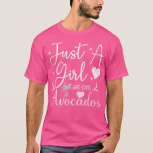 Camiseta Apenas uma garota que ama Avocados Engraçados Vega