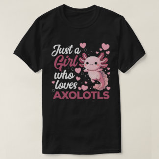 Camiseta Apenas uma Garota que Ama Axolotes Axolote Kawaii