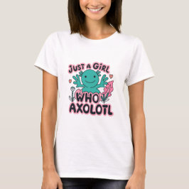 Camiseta apenas uma garota que ama Axolotl