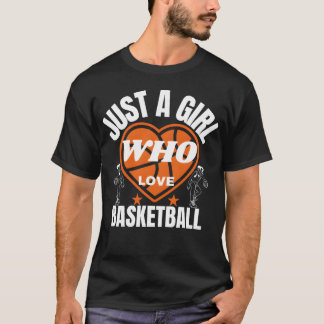 Camiseta apenas uma garota que ama basquete engraçado