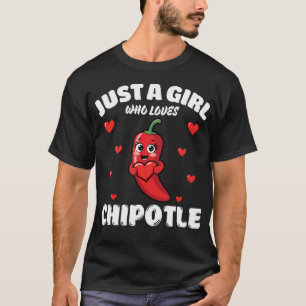 Camiseta Apenas Uma Garota Que Ama Chipotle Amante do Chipo