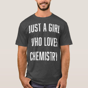 Camiseta Apenas uma garota que ama Ciência da Química