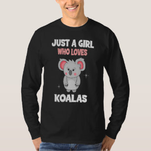 Camiseta Apenas Uma Garota Que Ama Coalas I Garota Urso Coa