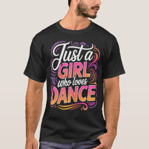 Camiseta Apenas Uma Garota Que Ama Dança