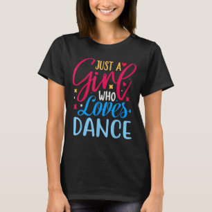 Camiseta Apenas uma garota que ama dançar dança 4