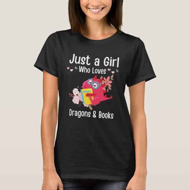 Camiseta Apenas uma garota que ama dragões e livros Dragões (Frente)