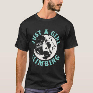 Camiseta Apenas Uma Garota Que Ama Escalar Para Um Escalado