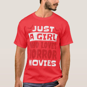 Camiseta Apenas uma garota que ama filmes de terror Filme d