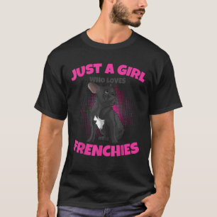 Camiseta Apenas uma garota que ama francês Bulldog Gir fran