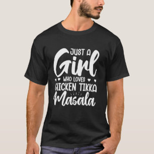 Camiseta Apenas uma garota que ama Frango Tikka Masala