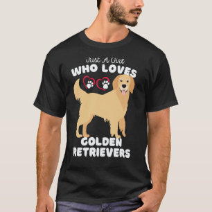 Camiseta Apenas Uma Garota Que Ama Golden Retrievers Cachor
