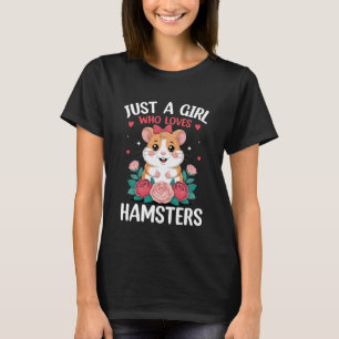 Camiseta Apenas uma garota que ama Hamsters Amor de Hamst