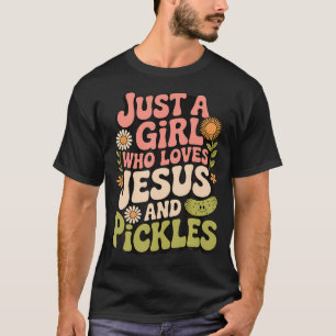 Camiseta Apenas Uma Garota Que Ama Jesus E Pepinos