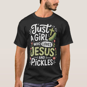 Camiseta Apenas Uma Garota Que Ama Jesus E Pepinos