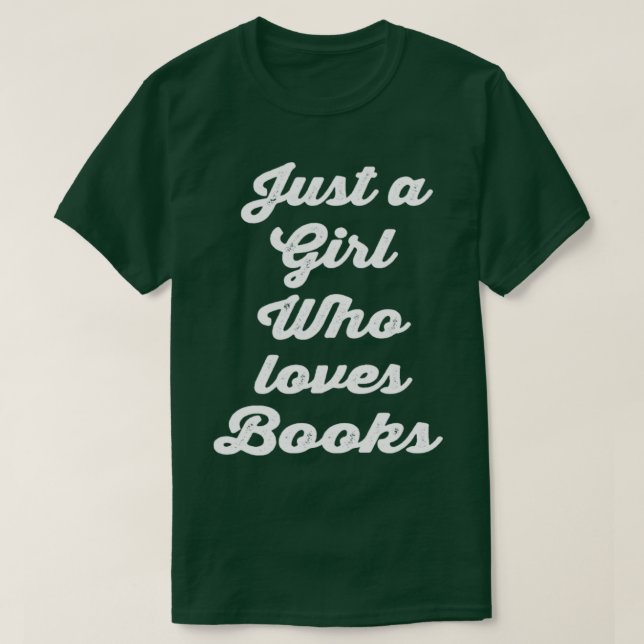 Camiseta Apenas uma garota que ama livros (Frente do Design)