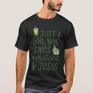 Camiseta Apenas Uma Garota Que Ama Matcha Je-Sus