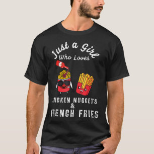 Camiseta Apenas Uma Garota Que Ama Nuggets De Frango E Bata