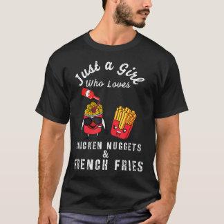 Camiseta Apenas Uma Garota Que Ama Nuggets De Frango E Bata