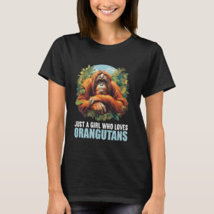 Camiseta Apenas uma garota que ama orangotangos Orangotango