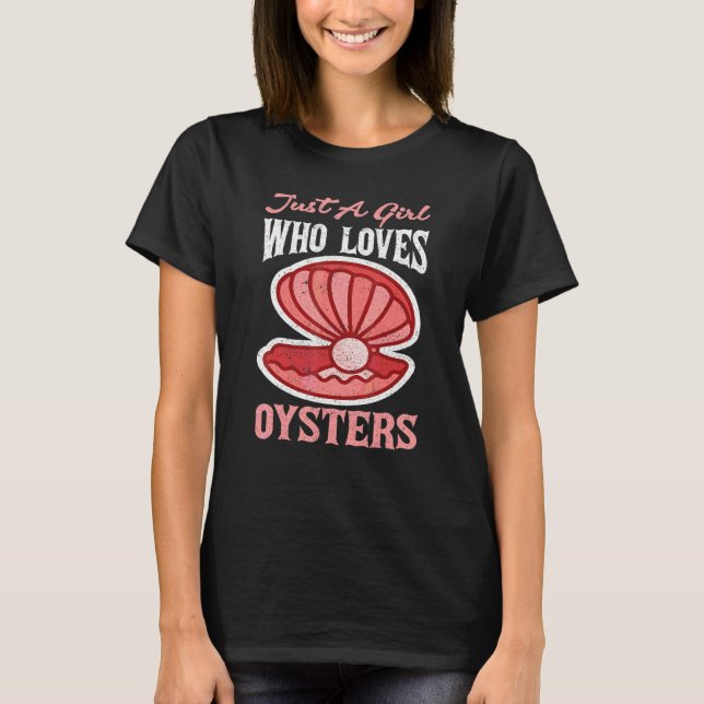 Camiseta Apenas Uma Garota Que Ama Ostras (Frente)