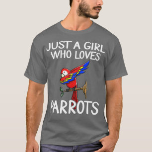 Camiseta apenas uma garota que ama Parrots 1