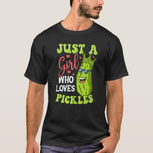 Camiseta Apenas Uma Garota Que Ama Picles Pepino Pickle Ve