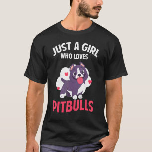Camiseta Apenas Uma Garota Que Ama Pitbulls Mães Pitbull Pi