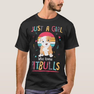 Camiseta Apenas Uma Garota Que Ama Pitbulls Presente Fofo P