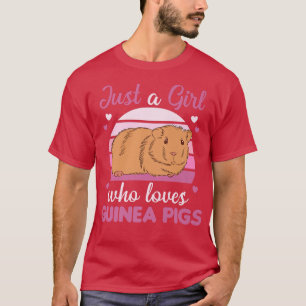 Camiseta Apenas uma garota que ama porcos guineenses - Guin