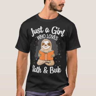 Camiseta Apenas uma garota que ama preguiças e livros que r