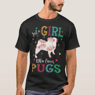 Camiseta Apenas Uma Garota Que Ama Pugs Presentes Engraçado
