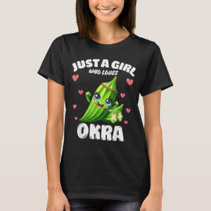 Camiseta Apenas Uma Garota Que Ama Quiabo Amante de Quiabo