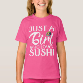 Camiseta apenas uma garota que ama sushi