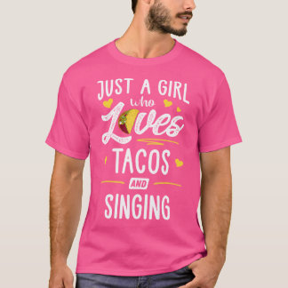 Camiseta Apenas Uma Garota Que Ama Tacos E Cantar Taco