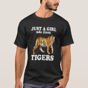 Camiseta Apenas uma garota que ama Tigers Lions Cute Tiger 