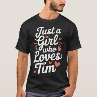 Camiseta Apenas Uma Garota Que Ama Tim Tim Fofo