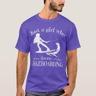 Camiseta apenas uma garota que ama wakeboarding para mulher