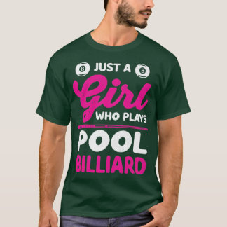 Camiseta Apenas Uma Garota Que Joga Piscina Billiard Women
