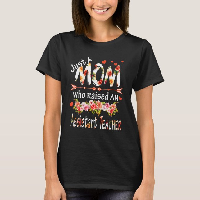 Camiseta Apenas Uma Mãe Levanta Uma Professora Assistente F (Frente)