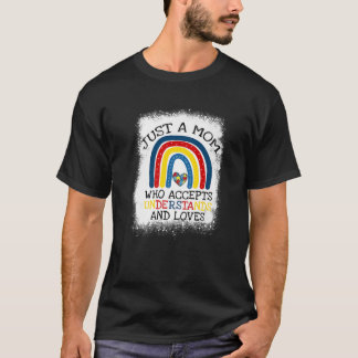 Camiseta Apenas Uma Mãe Que Aceita Entender Ama A Mãe Autis