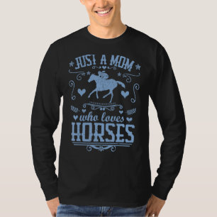 Camiseta Apenas Uma Mãe Que Adora Cavalos Equestres Rider M