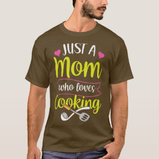 Camiseta Apenas Uma Mãe Que Adora Cozinhar Cozinhar Mãe Mam