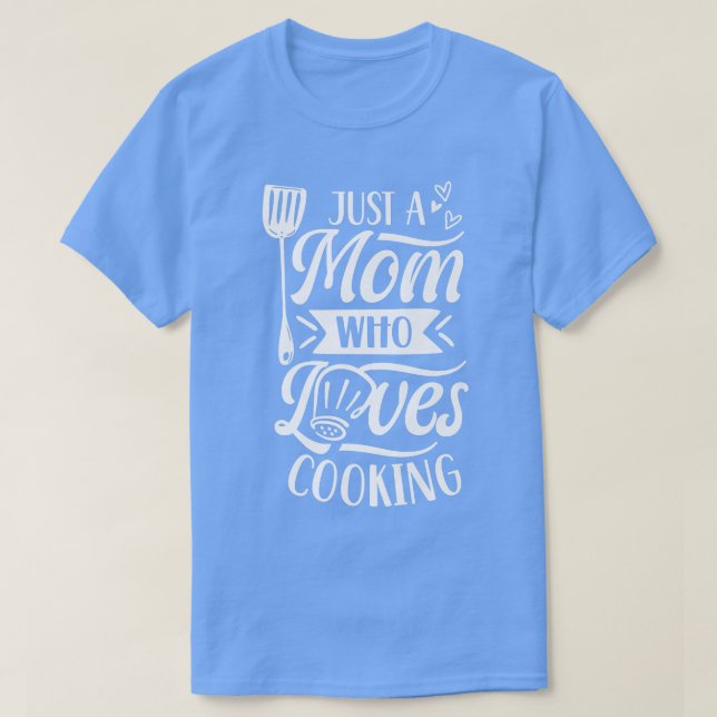 Camiseta Apenas Uma Mãe Que Adora Cozinhar Cozinhar Mãe Mam (Frente do Design)